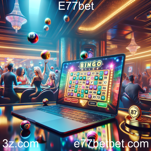 A Emoção do Bingo Online no E77bet
